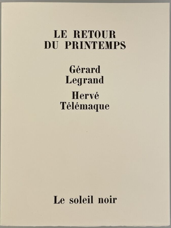 HERVÉ TÉLÉMAQUE - Gérard Legrand, Le retour du printemps, Soleil Noir, Paris, 1…