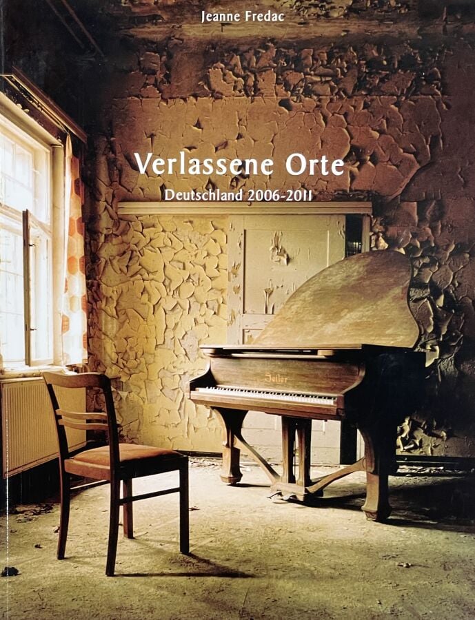 Lot de 3 ouvrages : - - 1/ Jeanne FREDAC - Verlassene Orte, Deutschland 2006-20…