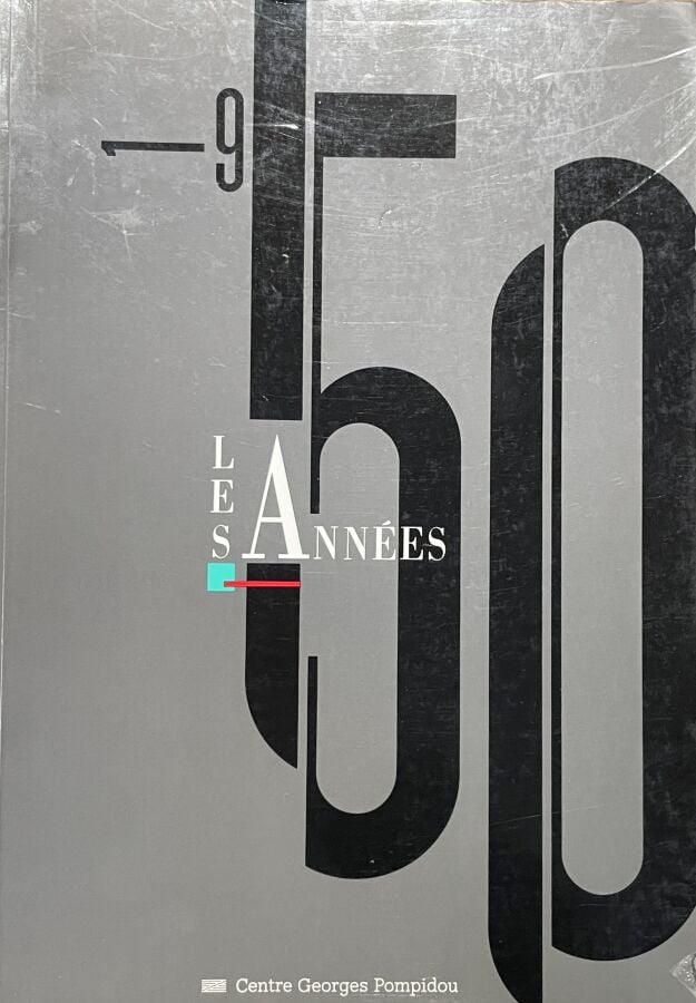 Lot de 6 ouvrages : - 1/Les années 50 - Centre Georges Pompidou, 1988 - - 2/ Dr…