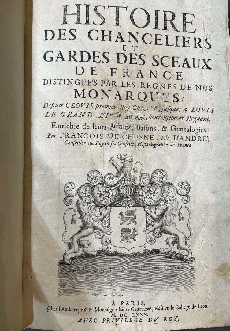 DU CHESNE (François, Avocat au Parlement et historiographe du roi) : - Histoire…