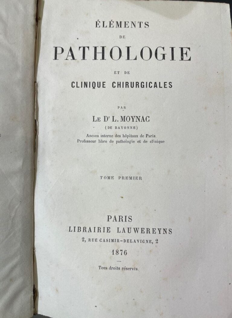 MOYNAC, Léon. - Eléments de Pathologie et de Clinique chirurgicales. Deuxième é…