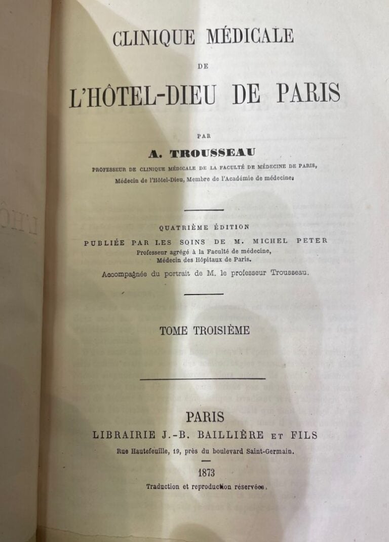 TROUSSEAU, Armand - Clinique médicale de l'Hôtel-Dieu de Paris. - Paris, Bailli…